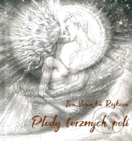 Kniha: Plody torzných polí (Vranská Rojková Iva). Vydavateľstvo Spolku slovenských spisovateľov, 2025 Kniha: Plody torzných polí (Vranská Rojková Iva). Vydavateľstvo Spolku slovenských spisovateľov, 2025