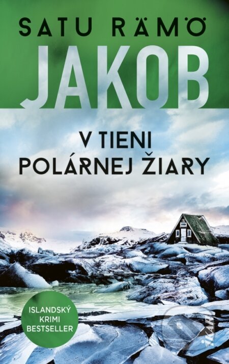 Kniha: Jakob: V tieni polárnej žiary (Satu Rämö). Ikar, 2025 Kniha: Jakob: V tieni polárnej žiary (Satu Rämö). Ikar, 2025