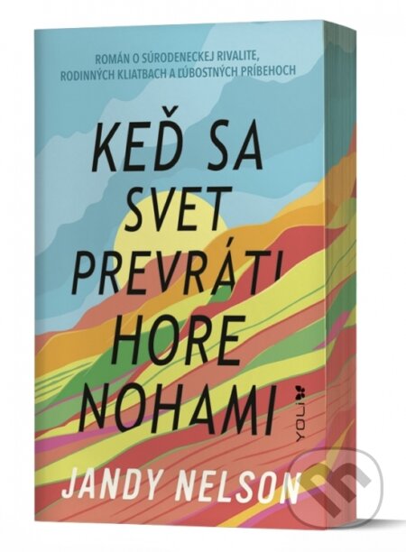 Kniha: Keď sa svet prevráti hore nohami (Jandy Nelson). YOLi, 2025 Kniha: Keď sa svet prevráti hore nohami (Jandy Nelson). YOLi, 2025