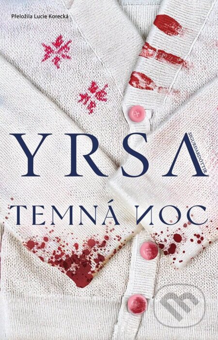 Kniha: Temná noc (Yrsa Sigurdardóttir). Metafora, 2025 Kniha: Temná noc (Yrsa Sigurdardóttir). Metafora, 2025