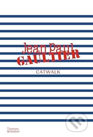 Kniha: Jean Paul Gaultier Catwalk (Laird Borrelli-Perss). Thames & Hudson, 2025 Kniha: Jean Paul Gaultier Catwalk (Laird Borrelli-Perss). Thames & Hudson, 2025