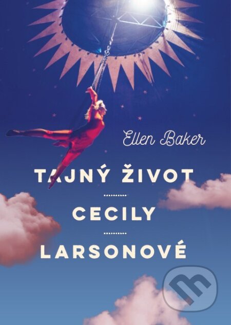 E-kniha: Tajný život Cecily Larsonové (Ellen Baker). Ikar CZ, 2025 E-kniha: Tajný život Cecily Larsonové (Ellen Baker). Ikar CZ, 2025