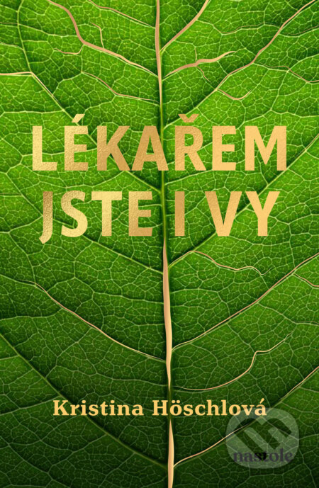 E-kniha: Lékařem jste i vy (MUDr. Kristina Höschlová). nastole, 2025 E-kniha: Lékařem jste i vy (MUDr. Kristina Höschlová). nastole, 2025