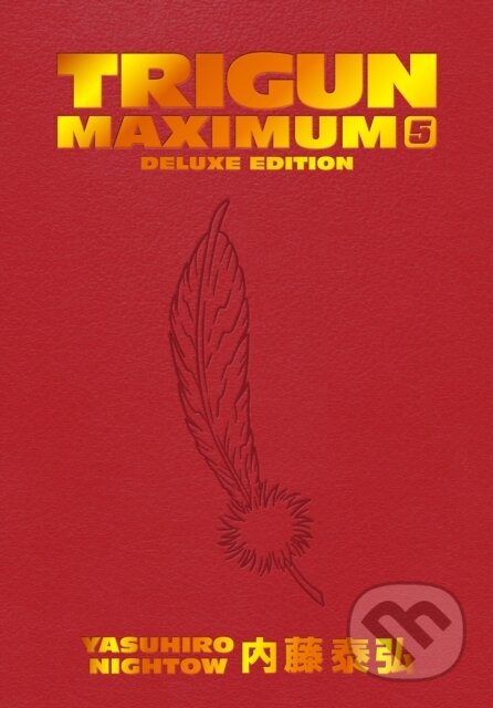 Kniha: Trigun Maximum Deluxe Edition Volume 5 (Justin Burns a Yasuhiro Nightow). Dark Horse, 2025 Kniha: Trigun Maximum Deluxe Edition Volume 5 (Justin Burns a Yasuhiro Nightow). Dark Horse, 2025