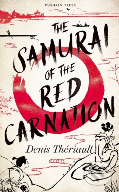 Kniha: The Samurai of the Red Carnation (Denis Theriault). Pushkin Press, 2025 Kniha: The Samurai of the Red Carnation (Denis Theriault). Pushkin Press, 2025