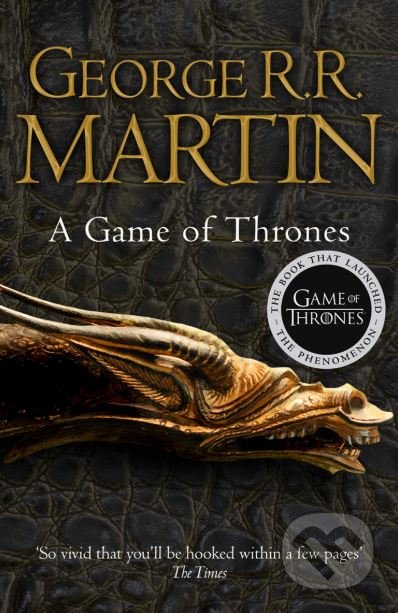 Kniha: A Game of Thrones (George R.R. Martin). HarperCollins, 2011 Kniha: A Game of Thrones (George R.R. Martin). HarperCollins, 2011