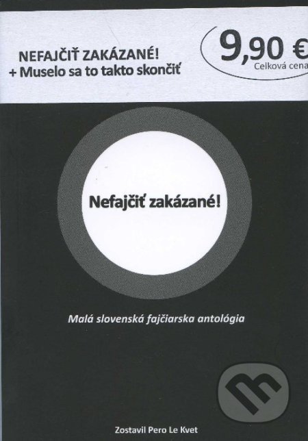 Kniha: Nefajčiť zakázané! + Muselo sa to takto skončit (Miloš Prekop - AND). Miloš Prekop - AND, 2011 Kniha: Nefajčiť zakázané! + Muselo sa to takto skončit (Miloš Prekop - AND). Miloš Prekop - AND, 2011