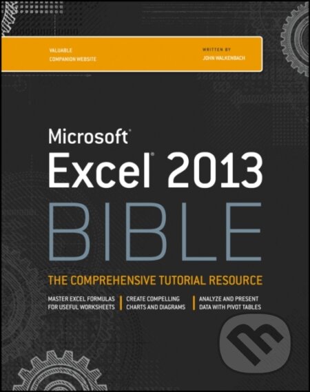 Kniha: Excel 2013 Bible (John Walkenbach). John Wiley & Sons, 2013 Kniha: Excel 2013 Bible (John Walkenbach). John Wiley & Sons, 2013