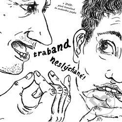 Hudobné CD: Traband: Neslýchané (Indies). Indies, 2011 Hudobné CD: Traband: Neslýchané (Indies). Indies, 2011