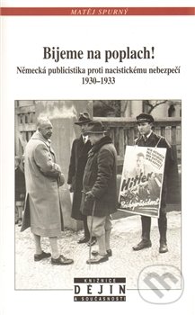 Kniha: Bijeme na poplach (Matěj Spurný). Nakladatelství Lidové noviny, 2009 Kniha: Bijeme na poplach (Matěj Spurný). Nakladatelství Lidové noviny, 2009