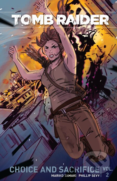 Kniha: Tomb Raider 2: Choice and Sacrafice (Mariko Tamaki). Dark Horse, 2017 Kniha: Tomb Raider 2: Choice and Sacrafice (Mariko Tamaki). Dark Horse, 2017