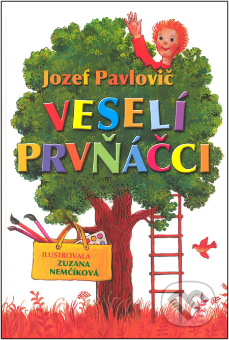 Kniha: Veselí prvňáčci (Jozef Pavlovič a Zuzana Nemčíková). Ottovo nakladatelství, 2008 Kniha: Veselí prvňáčci (Jozef Pavlovič a Zuzana Nemčíková). Ottovo nakladatelství, 2008