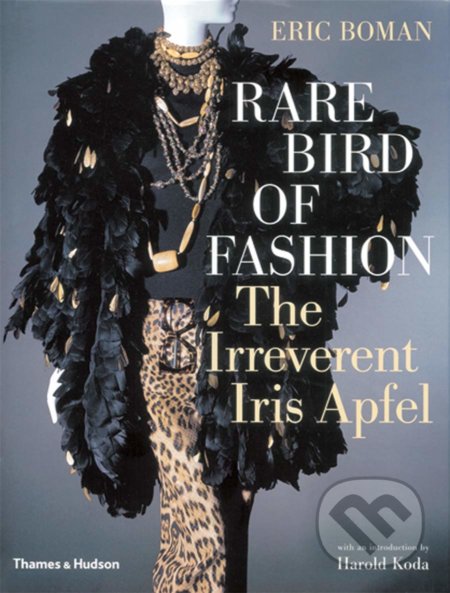 Kniha: Rare Bird of Fashion (Eric Boman a Harold Koda). Thames & Hudson, 2007 Kniha: Rare Bird of Fashion (Eric Boman a Harold Koda). Thames & Hudson, 2007