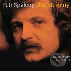 Hudobné CD: Petr Spálený: Dítě štěstěny (Supraphon). Supraphon, 2017 Hudobné CD: Petr Spálený: Dítě štěstěny (Supraphon). Supraphon, 2017