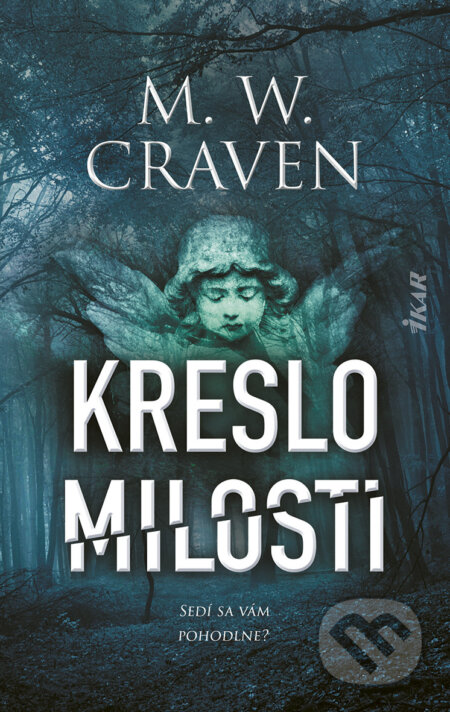 E-kniha: Kreslo milosti (M.W. Craven). Ikar, 2025 E-kniha: Kreslo milosti (M.W. Craven). Ikar, 2025