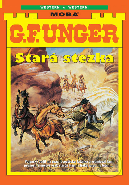 E-kniha: Stará stezka (G. F. Unger). Moba, 2025 E-kniha: Stará stezka (G. F. Unger). Moba, 2025