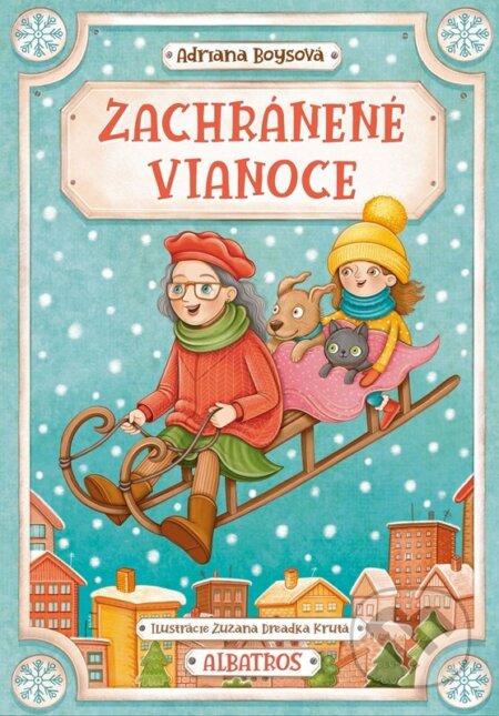 Kniha: Zachránené Vianoce (Adriana Boysová). Albatros SK, 2025 Kniha: Zachránené Vianoce (Adriana Boysová). Albatros SK, 2025