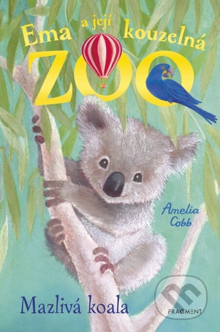 Kniha: Ema a její kouzelná zoo - Mazlivá koala (Amelia Cobb). Nakladatelství Fragment, 2025 Kniha: Ema a její kouzelná zoo - Mazlivá koala (Amelia Cobb). Nakladatelství Fragment, 2025