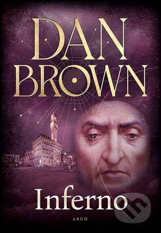 Kniha: Inferno (Dan Brown). Argo, 2025 Kniha: Inferno (Dan Brown). Argo, 2025