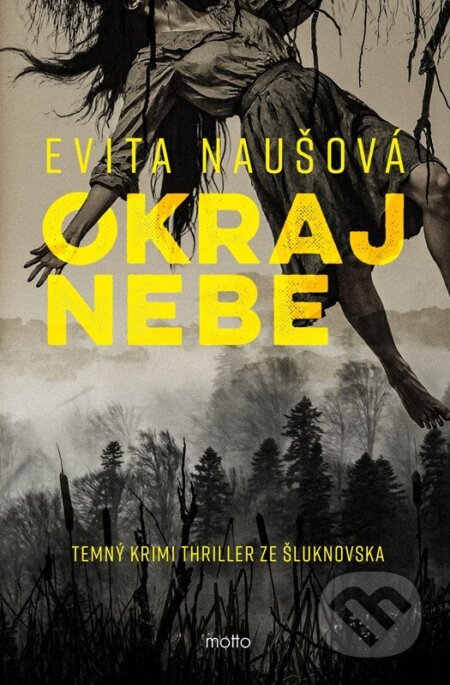 Kniha: Okraj nebe (Evita Naušová). Motto, 2025 Kniha: Okraj nebe (Evita Naušová). Motto, 2025