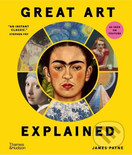 Kniha: Great Art Explained (James Payne). Thames & Hudson, 2025 Kniha: Great Art Explained (James Payne). Thames & Hudson, 2025