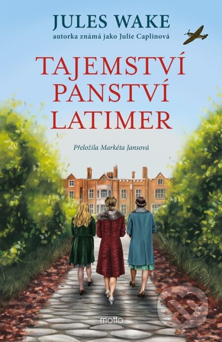 Kniha: Tajemství panství Latimer (Jules Wake). Motto, 2025 Kniha: Tajemství panství Latimer (Jules Wake). Motto, 2025