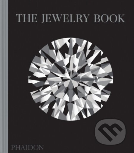 Kniha: The Jewelry Book (Melanie (Ed) Grant). Phaidon, 2025 Kniha: The Jewelry Book (Melanie (Ed) Grant). Phaidon, 2025