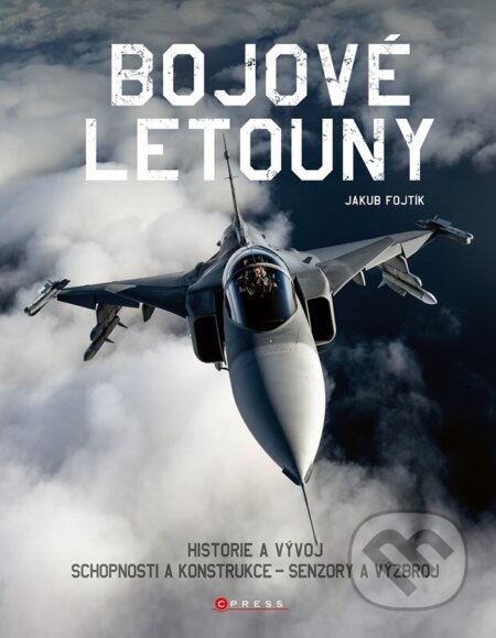 Kniha: Bojové letouny (Jakub Fojtík). CPRESS, 2025 Kniha: Bojové letouny (Jakub Fojtík). CPRESS, 2025