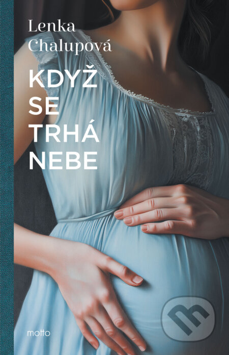 E-kniha: Když se trhá nebe (Lenka Chalupová). Motto, 2025 E-kniha: Když se trhá nebe (Lenka Chalupová). Motto, 2025