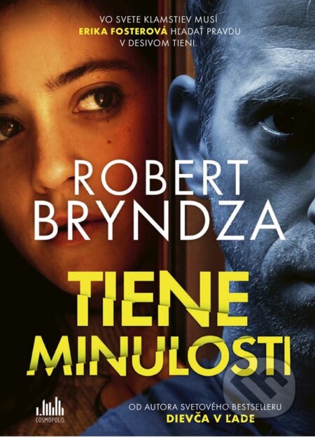Kniha: Tiene minulosti (Robert Bryndza). Cosmopolis, 2025 Kniha: Tiene minulosti (Robert Bryndza). Cosmopolis, 2025
