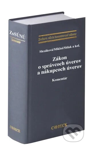 Kniha: Zákon o správcoch úverov a nákupcoch úverov (Andrea Slezáková, Peter Mikloš a Mikuláš Sidak). C. H. Beck SK, 2025 Kniha: Zákon o správcoch úverov a nákupcoch úverov (Andrea Slezáková, Peter Mikloš a Mikuláš Sidak). C. H. Beck SK, 2025