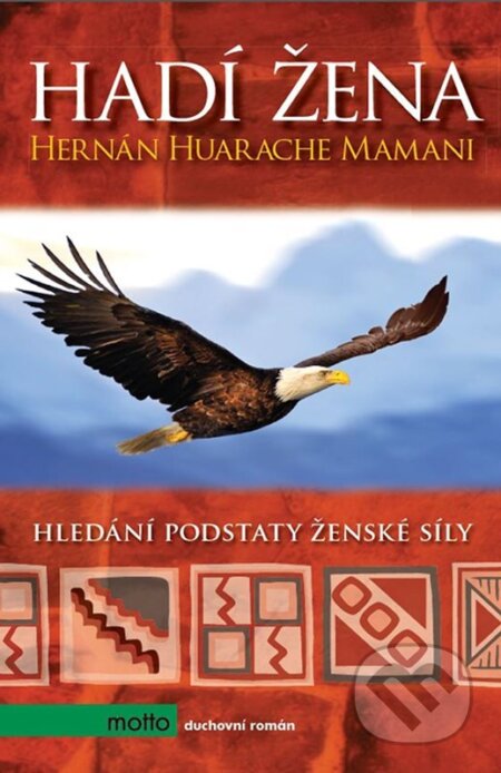 Kniha: Hadí žena (Hernán Huarache Mamani). Motto, 2025 Kniha: Hadí žena (Hernán Huarache Mamani). Motto, 2025