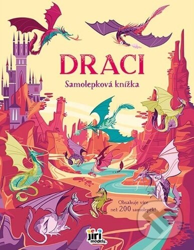 Kniha: Velká samolepková knížka: Draci (Jiří Models). Jiří Models, 2025 Kniha: Velká samolepková knížka: Draci (Jiří Models). Jiří Models, 2025