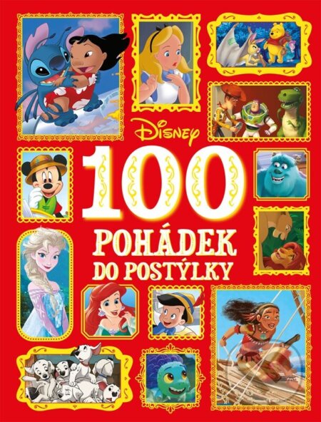 Kniha: Disney: 100 pohádek do postýlky (Autorský kolektív). Alicanto, 2025 Kniha: Disney: 100 pohádek do postýlky (Autorský kolektív). Alicanto, 2025