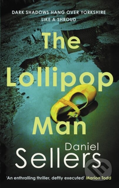 Kniha: The Lollipop Man (Daniel Sellers). Allison & Busby, 2025 Kniha: The Lollipop Man (Daniel Sellers). Allison & Busby, 2025
