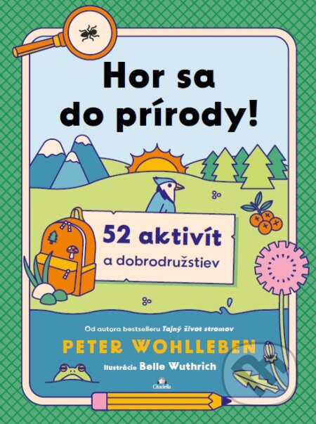 Kniha: Hor sa do prírody! (Peter Wohlleben). Citadella, 2025 Kniha: Hor sa do prírody! (Peter Wohlleben). Citadella, 2025