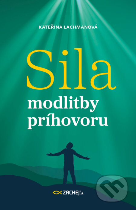 E-kniha: Sila modlitby príhovoru (Kateřina Lachmanová). Zachej, 2025 E-kniha: Sila modlitby príhovoru (Kateřina Lachmanová). Zachej, 2025