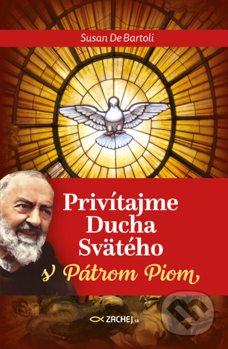 E-kniha: Privítajme Ducha Svätého s Pátrom Piom (Susan De Bartoli). Zachej, 2025 E-kniha: Privítajme Ducha Svätého s Pátrom Piom (Susan De Bartoli). Zachej, 2025