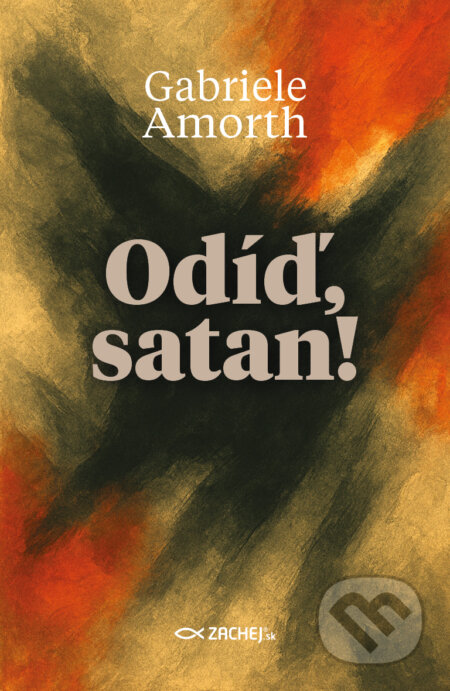 E-kniha: Odíď, satan! (Gabriele Amorth). Zachej, 2025 E-kniha: Odíď, satan! (Gabriele Amorth). Zachej, 2025