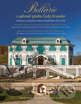Kniha: Bellarie v zahradě zámku Český Krumlov (Miloslav Hanzl, Miroslav Tupý a Ladislav Bezděk). Klíč, 2025 Kniha: Bellarie v zahradě zámku Český Krumlov (Miloslav Hanzl, Miroslav Tupý a Ladislav Bezděk). Klíč, 2025