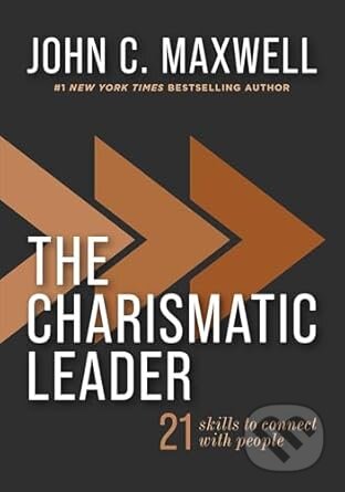 Kniha: The Charismatic Leader (John C. Maxwell). HarperCollins, 2025 Kniha: The Charismatic Leader (John C. Maxwell). HarperCollins, 2025