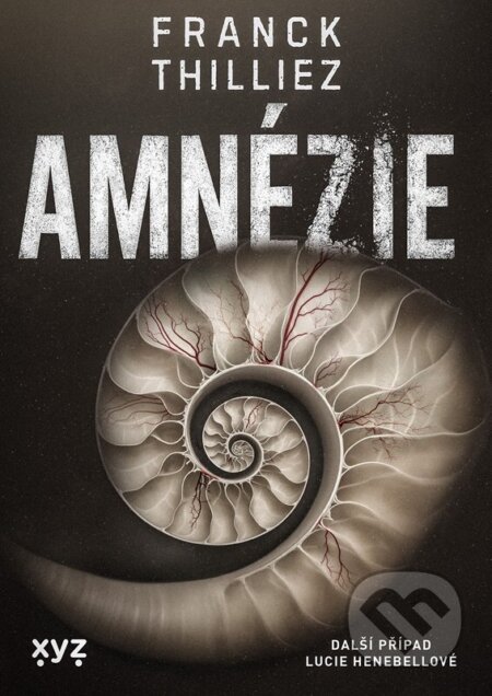 Kniha: Amnézie (Franck Thilliez). XYZ, 2025 Kniha: Amnézie (Franck Thilliez). XYZ, 2025