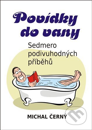 Kniha: Povídky do vany (Michal Černý). ArtKrist, 2025 Kniha: Povídky do vany (Michal Černý). ArtKrist, 2025