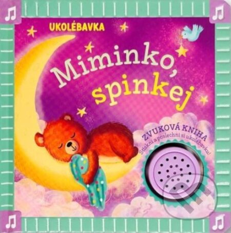 Kniha: Ukolébavka: Miminko, spinkej (Svojtka&Co.). Svojtka&Co., 2025 Kniha: Ukolébavka: Miminko, spinkej (Svojtka&Co.). Svojtka&Co., 2025