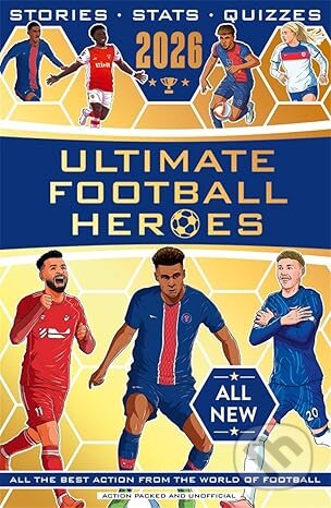 Kniha: Ultimate Football Heroes 2026 (Matt & Tom Oldfield). John Blake, 2025 Kniha: Ultimate Football Heroes 2026 (Matt & Tom Oldfield). John Blake, 2025