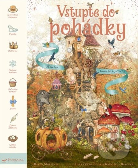 Kniha: Vstupte do pohádky (Helen Mortimer). Svojtka&Co., 2025 Kniha: Vstupte do pohádky (Helen Mortimer). Svojtka&Co., 2025