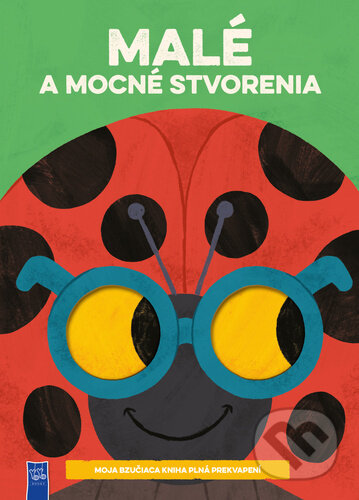Kniha: Malé a mocné stvorenia (YoYo Books). YoYo Books, 2025 Kniha: Malé a mocné stvorenia (YoYo Books). YoYo Books, 2025