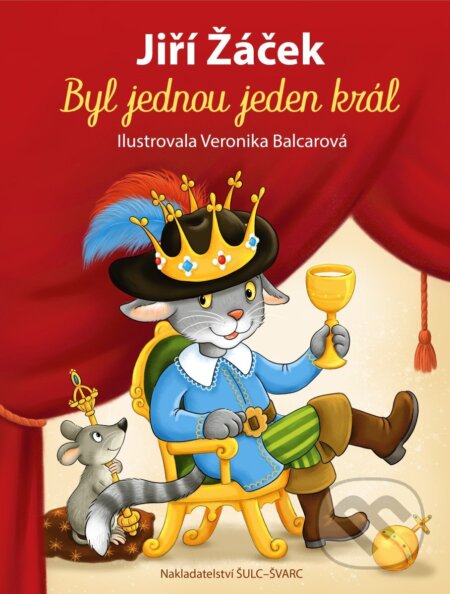 Kniha: Byl jednou jeden král (Jiří Žáček). Šulc - Švarc, 2025 Kniha: Byl jednou jeden král (Jiří Žáček). Šulc - Švarc, 2025