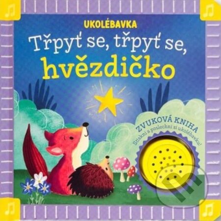 Kniha: Ukolébavka: Třpyť se, třpyť se, hvězdičko (Svojtka&Co.). Svojtka&Co., 2025 Kniha: Ukolébavka: Třpyť se, třpyť se, hvězdičko (Svojtka&Co.). Svojtka&Co., 2025