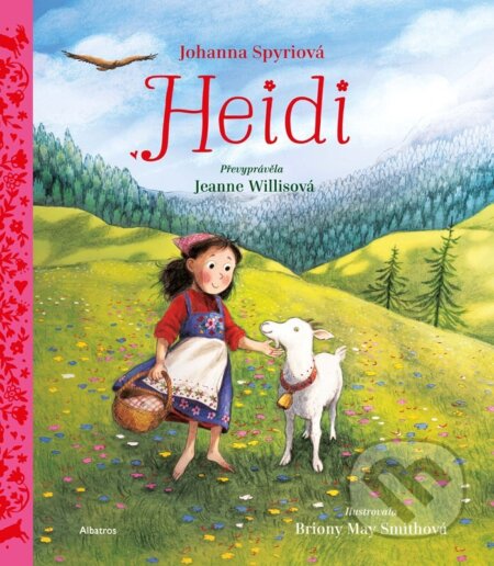 Kniha: Heidi (Jeanne Willis a Johanna Spyri). Albatros CZ, 2025 Kniha: Heidi (Jeanne Willis a Johanna Spyri). Albatros CZ, 2025